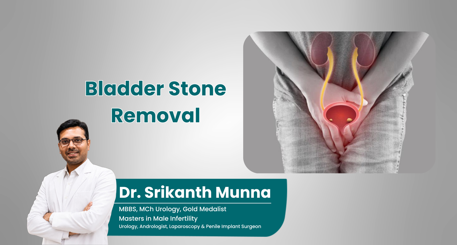 Bladder Stone Removal — Dr. Srikanth Munna, MBBS, MCh Urology